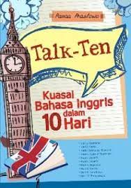 Cover Talk Ten kuasai bahasa inggris dalam 10 hari / Panca Prastowo