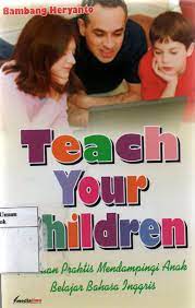 Cover Teach your child / Bambang Heryanto