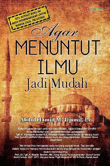 Cover Agar menuntut ilmu jadi mudah / Abdul Hamid M. Djamil