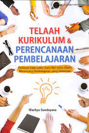 Cover Telaah kurikulum & perencanaan pembelajaran :  panduan bagi calon guru dan guru dalam merancang pembelajaran yang sistematis / Wachyu Sundayana
