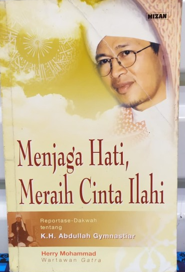 Cover Menjaga hati, meraih cinta Ilahi / Herry Mohammad