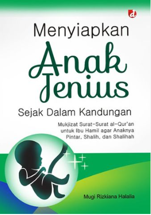 Cover Menyiapkan Anak jenius sejak dalam kandungan / Mugi Rizkiana Halalia