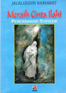 Cover Meraih cinta Ilahi pencerahan sufistik / Jalaluddin Rakhmat