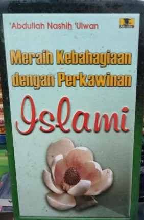 Cover Meraih kebahagiaan dengan perkawinan islami / Abdullah Nashih Ulwan