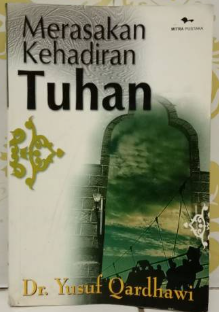 Cover Merasakan kehadiran tuhan / Yusuf Qardhawi