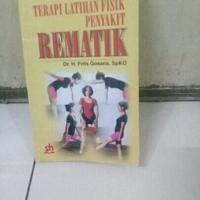 Cover Terapi latihan fisik penyakit rematik / Hendra Frits Gosana.