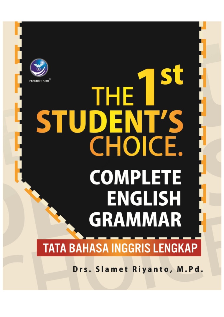 Cover The 1st student's choice complete english grammar; Tata Bahasa Inggris lengkap / Slamet Riyanto