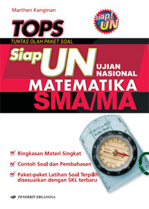 Cover Tops siap UN Ujian Nasional Matematika SMA/ MA / Marthen Kanginan