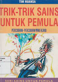 Cover Trik-trik sains untuk pemula; percobaan-percobaan yang ajaib