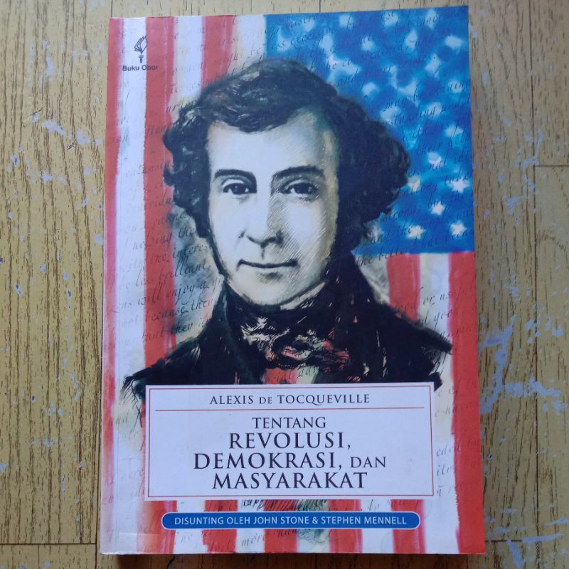 Cover Alexis de Tocqueville tentang revolusi, demokrasi, dan masyarakat / disunting oleh John Stone & Stephen Mennell ; penerjemah, Yusi A. Pareanom ; penyunting, Hawe Setiawan