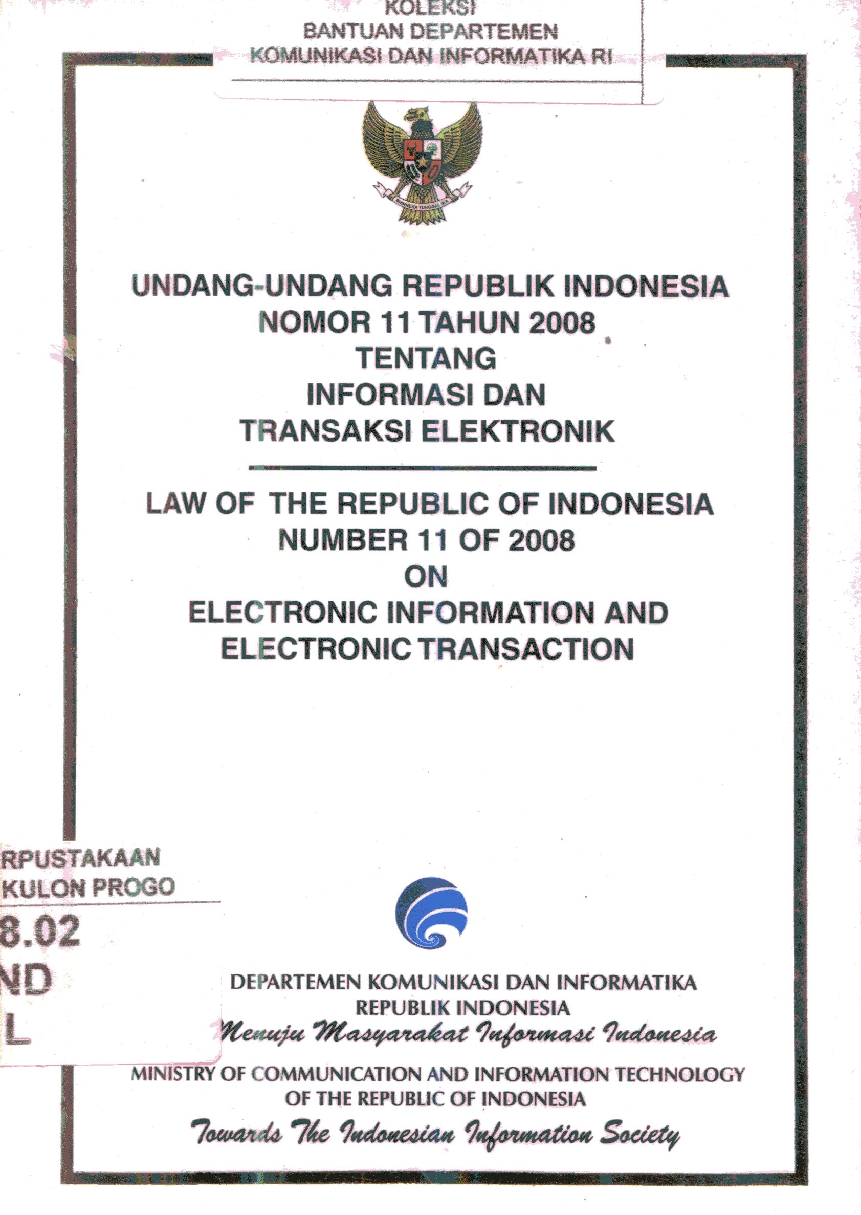 Cover Undang-undang Republik Indonesia no 11 Tahun 2008 tentang Informasi dan transaksi elektronik / law of the republic of Indonesia number 11 of 2008 on electronic information and electronic transaction