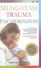 Cover Mengatasi trauma pasca persalinan / Heidi Murkoff