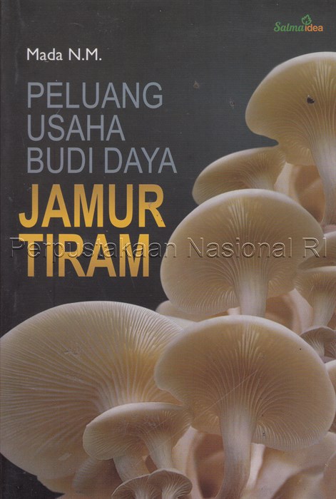 Cover Peluang usaha budidaya jamur tiram / Mada N.M.