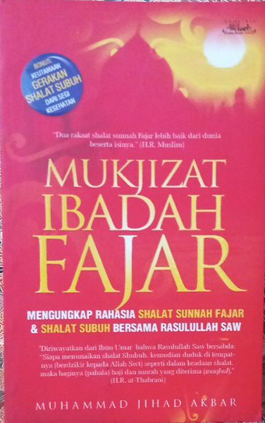 Cover Mukjizat ibadah fajar / Muhammad Jihad Akbar