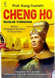 Cover Muslim tionghoa cheng ho misteri perjalanan muhibah di nusantara / Kong Yuanzhi