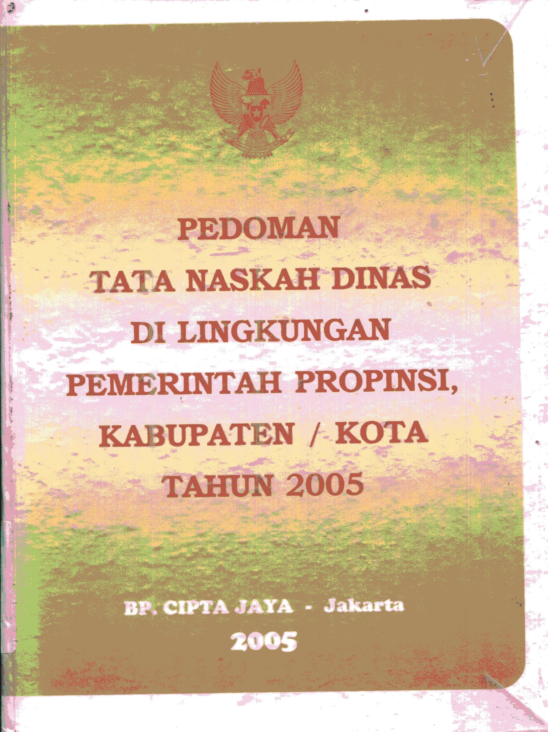 Cover Pedoman tata naskah Dinas di Lingkungan Pemerintah, Propinsi, Kabupaten/Kota th 2005