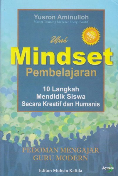 Cover Ubah mindset pembelajaran; :  10 langkah mendidik siswa secara kreatif dan humanis / Yusron Aminulloh