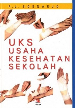 Cover UKS usaha kesehatan sekolah / R.J. Soenarjo