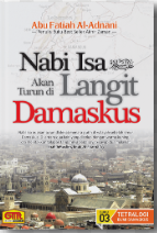 Cover Nabi Isa akan turun di langit damakus / Abu Fatiah Al-Adnani