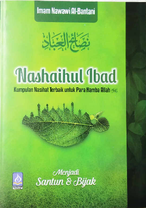 Cover Nashaihul Ibad nasihat-nasihat untuk para hamba menjadi santun dan bijak / Imam Nawawi Al-Bantani