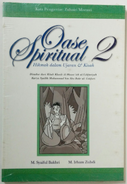 Cover Oase spiritual 2 hikmah dalam ujaran dan kisah / M. Syaiful Bakhri, M. Irham Zuhdi
