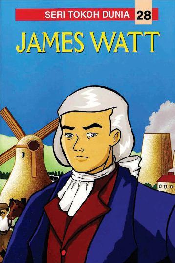 Cover Seri tokoh dunia  26: James Watt / Animik World