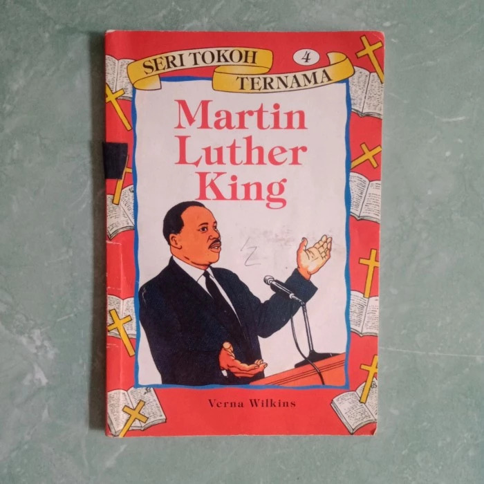 Cover Seri tokoh ternama  4 : Martin Luther King / Verna Wilkins