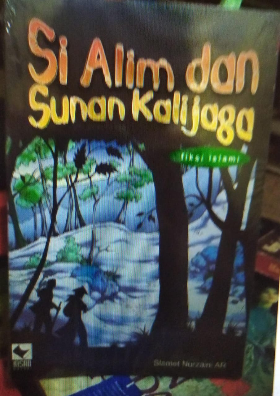 Cover Si alim dan sunan kalijaga / Slamet Nurzaini AR