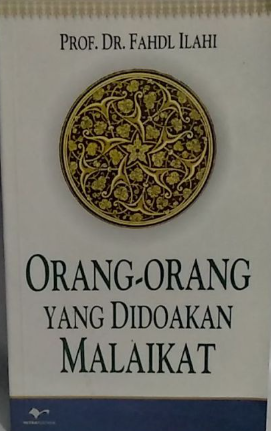 Cover Orang-orang yang didoakan malaikat / Fahdl Ilahi