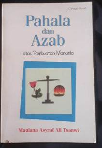 Cover Pahala dan azab atas perbuatan manusia / Maulana Asyraf Ali Tsanwi