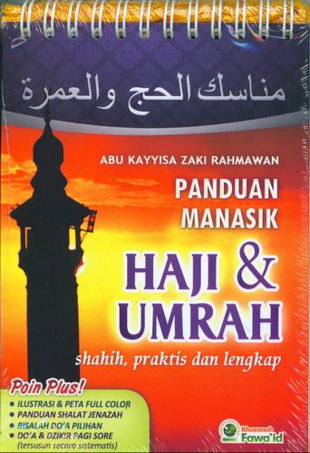 Cover Panduan Manasik Haji & Umrah shahih,praktis dan lengkap / Abu Kayyisa Zaki Rakhmawan