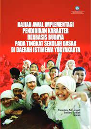 Cover Kajian awal implementasi pendidikan karakter berbasis budaya pada tingkat Sekolah Dasar di DIY / Theresia Ani Larasati