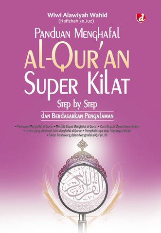 Cover Panduan menghafal Alquran super kilat step by step dan berdasarkan pengalaman / Wiwi Alawiyah Wahid