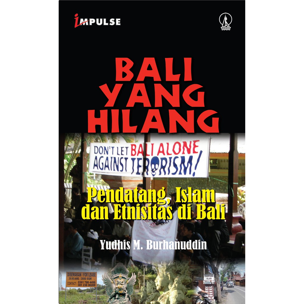 Cover Bali yang hilang pendatang, islam,dan Etnisitas di bali / Yudhis M. Burhanuddin