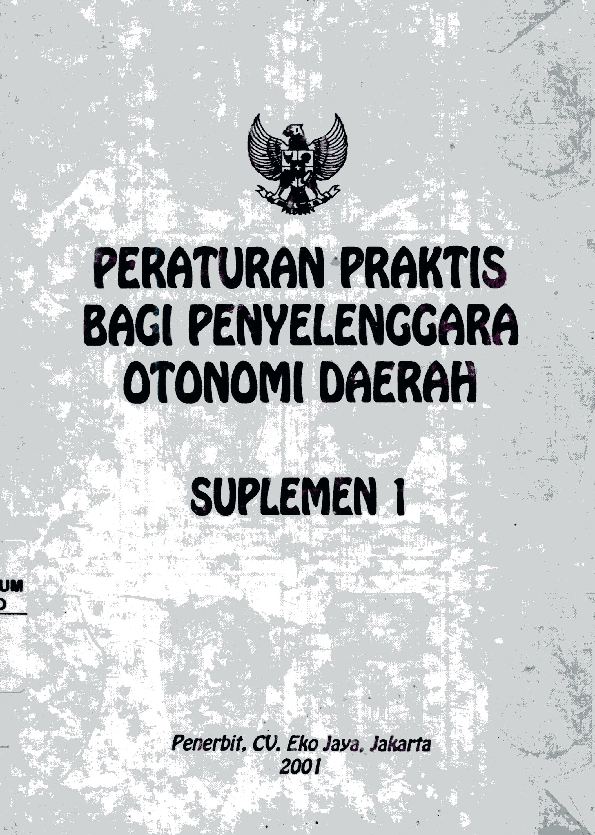 Cover Peraturan praktis bagi penyelenggara otonomi daerah suplemen 1
