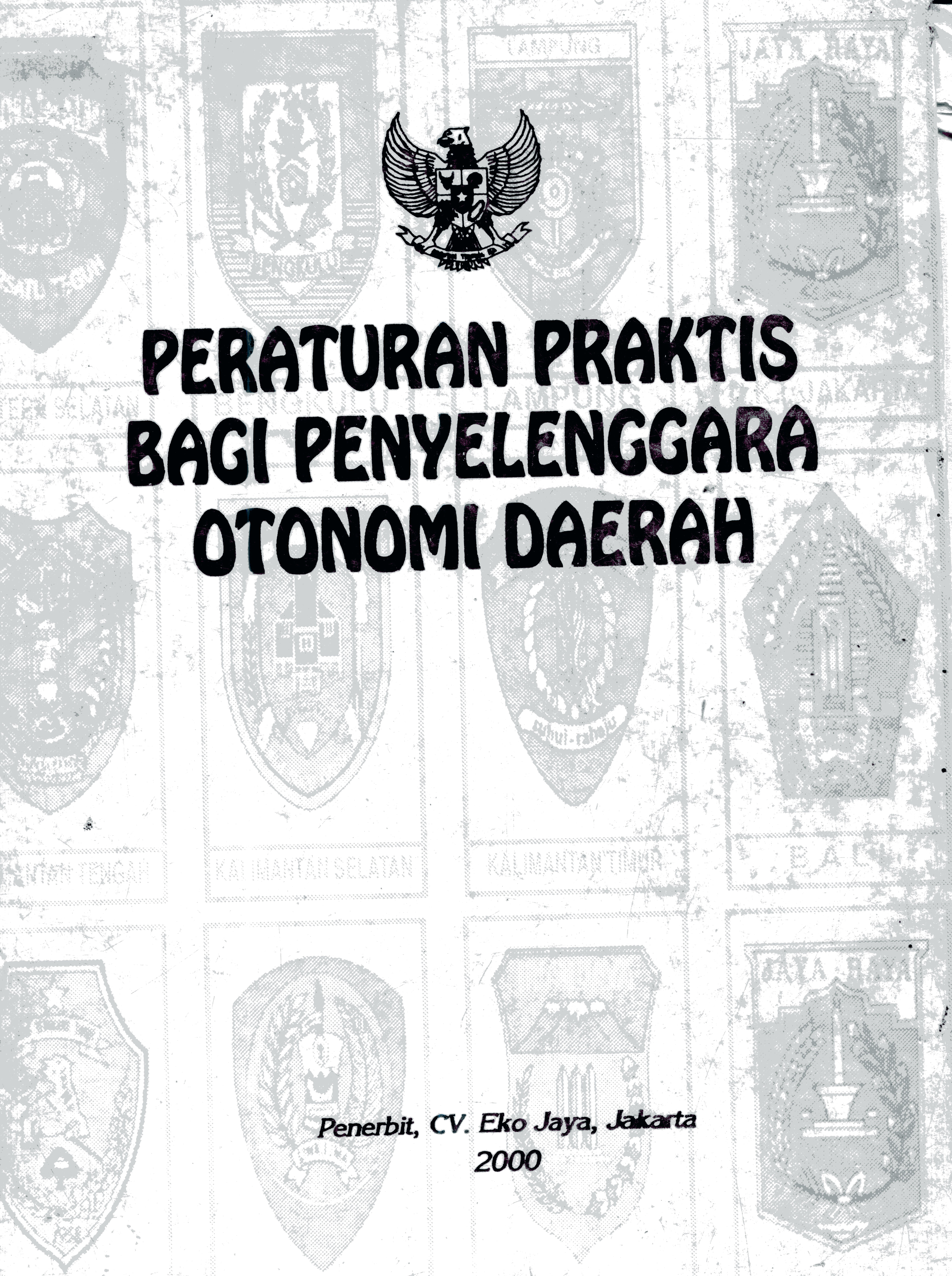 Cover Peraturan praktis bagi penyelenggara otonomi daerah