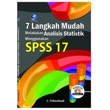 Cover 7 langkah mudah melakukan analisis statistik menggunakan SPSS 17 / C. Trihendrati