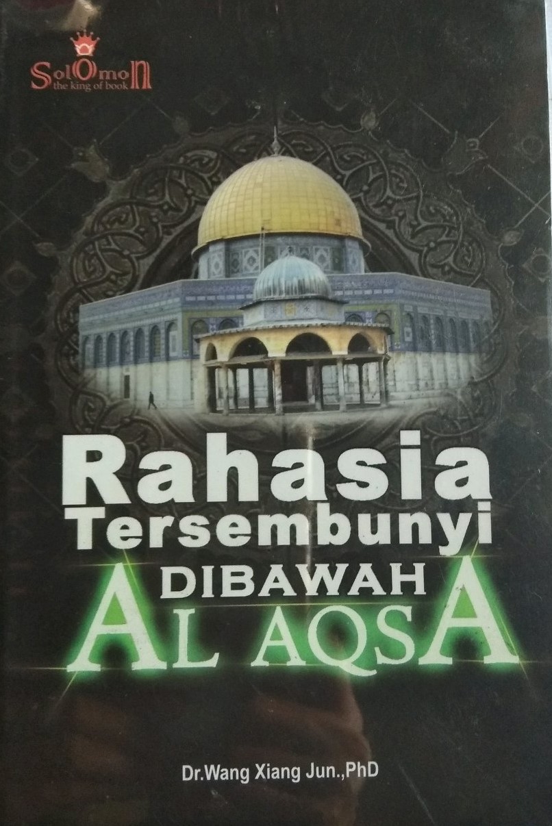 Cover Rahasia tersembunyi dibawah al aqsa / Wang Xiang Jun; Wandy Barboy