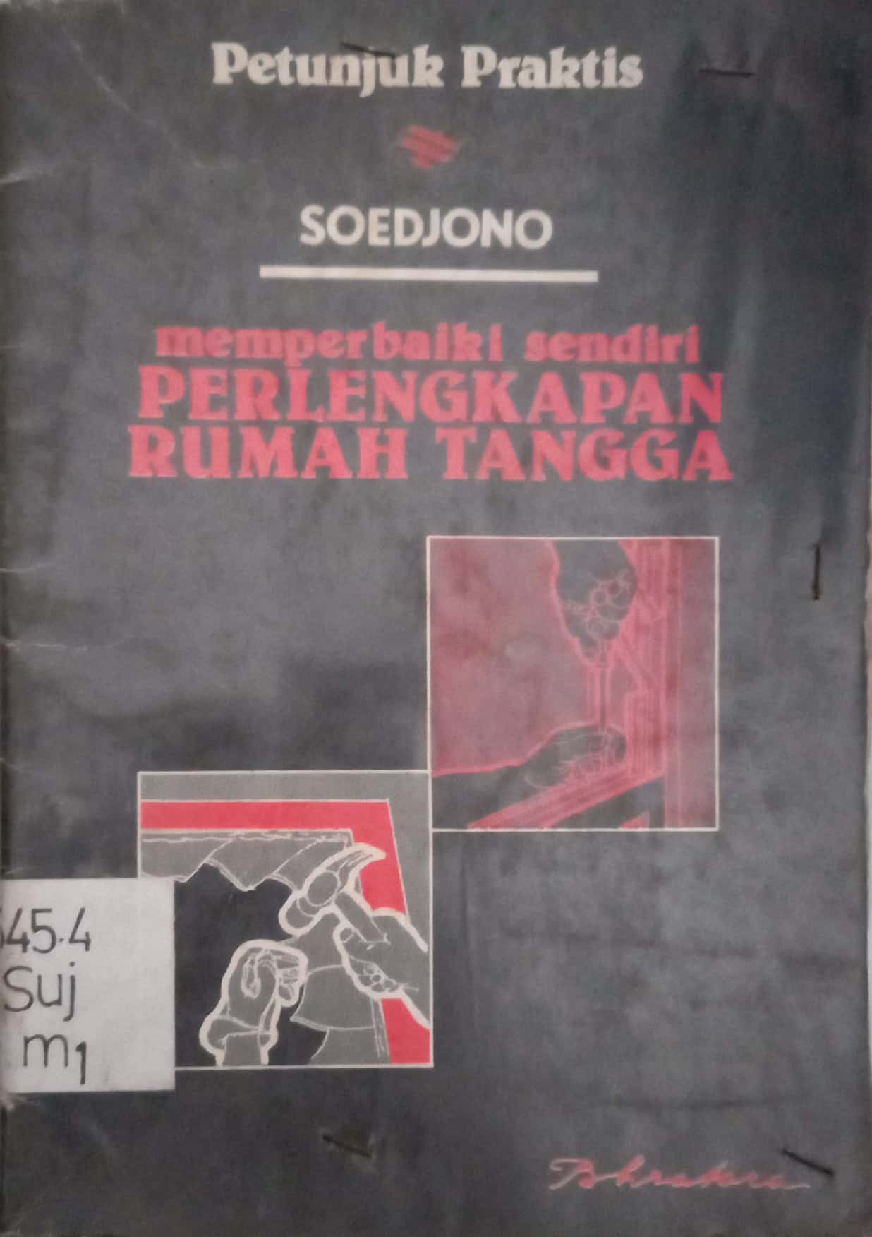 Cover Memperbaiki sendiri perlengkapan rumah tangga / Soedjono