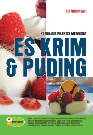 Cover Petunjuk praktis membuat es krim dan puding / Eti Nurhayati Vernendes; editor, Rini Purbaningrum