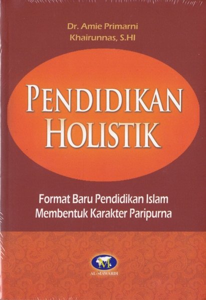 Cover Pendidikan holistik / Amie Primarni