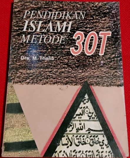 Cover Pendidikan islam metode 30 T / M. Thalib