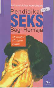 Cover Pendidikan seks bagi remaja menurut hukum islam / Akhmad Azhar Abu Miqdad