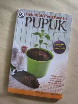Cover Petunjuk penggunaan pupuk / Pinus Lingga, Marsono