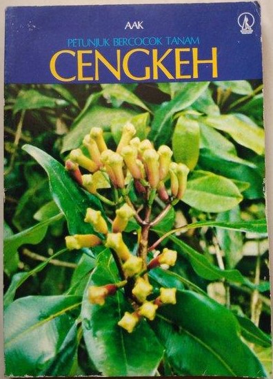Cover Petunjuk bercocok tanam cengkeh / AKSI AGRARIS KANISIUS