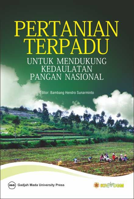 Cover Pertanian Terpadu Untuk Mendukung Kedaulatan Pangan Nasional / Bambang Hendro Sunarminto