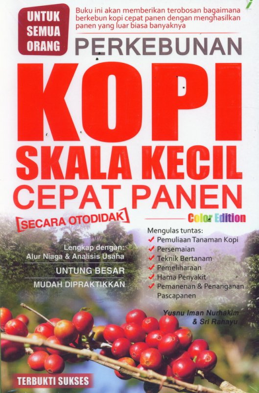 Cover Perkebunan Kopi Skala Kecil Cepat Panen / Yusnu Iman Nurhakim, Sri Rahayu