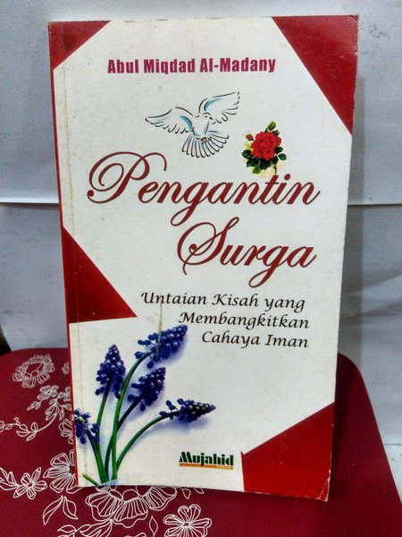 Cover Pengantin surga untaian kisah yang membangkitkan cahaya iman / Abul Miqdad Al-Madany