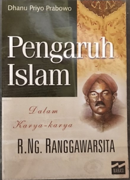 Cover Pengaruh islam dalam karya-karya R.NG Ranggawarsita / Dhanu Priyo Prabowo