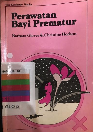 Cover Perawatan bayi prematur / Barbara Glover & Christine Hodson ; alih bahasa, Ilyas